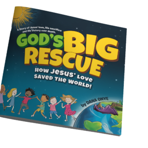 God’s Big Rescue: How Jesus’ Love Saved the World